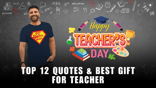 Teacher's Day: Top 12 quotes & best gift for teachers - zven.in