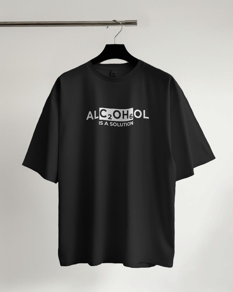 Alcohol is a solution Oversized T-shirt - zven.in